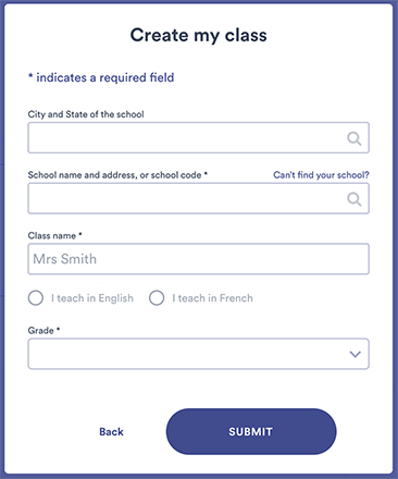 The Create my class window, with fields for the school's city and state; the school's name, address, or school code; class name; language taught; and grade. The Back and Submit buttons are at the bottom.